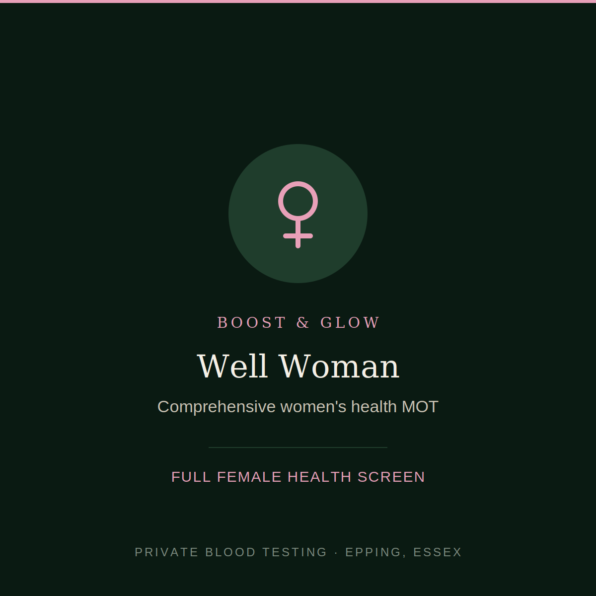 Well Woman blood test — comprehensive women's health MOT, Boost & Glow Epping Essex